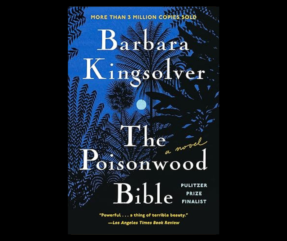 "The Poisonwood Bible" by Barbara Kingsolver recommended by Kristi Stevens (courtesy of Harper Perennial Modern Classics)
